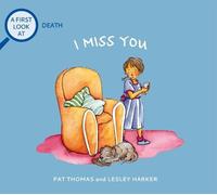Pat Thomas I Miss You: a First Look at Death (Tascabile)