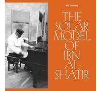 Pat Thomas - The Solar Model of Ibn Al-Shatir