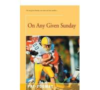 Pat Toomay On Any Given Sunday (Tascabile)