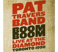 The Pat Travers Band Boom Boom: Live at the Diamond 1990 (CD) Album