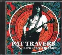 Pat Travers - Born Under a Bad Sign