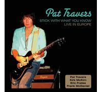 Pat Travers - Stick With What You Know-Live