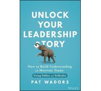 Pat Wadors Unlock Your Leadership Story (Copertina rigida)