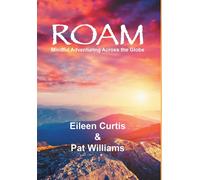 Pat Williams Eileen Curtis Roam (Copertina rigida)