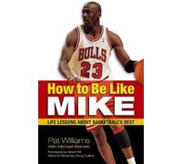 Pat Williams How to Be Like Mike (Tascabile) How to Be Like