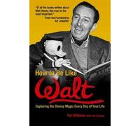 Pat Williams How to Be Like Walt (Tascabile) How to Be Like