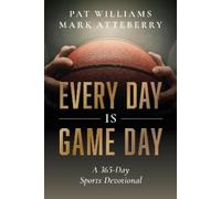 Pat Williams Mark Atteberry Every Day Is Game Day (Tascabile)
