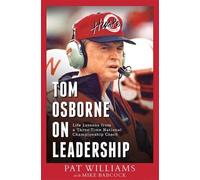 Pat Williams Mike Babcock Tom Osborne On Leadership (Tascabile)