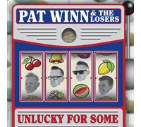 Pat Winn & the Losers Unlucky for Some (CD) Album Digipak