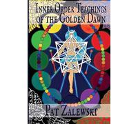 Pat Zalewski Inner Order Teachings of the Golden Dawn (Tascabile)
