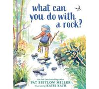 Pat Zietlow Miller What Can You Do with a Rock? (Copertina rigida)