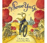 Pat Zietlow Miller Wherever You Go (Copertina rigida)
