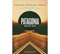 Patagonia Route 203: Winner of the Premio Casa de las Américas