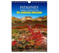 Patagonien, die schönsten Reiseziele: Wildnis am Rande der Welt (Wandkalender 2026 DIN A4 hoch), CALVENDO Monatskalender: Am Ende der Welt beginnt das Abenteuer