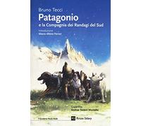 Patagonio e la compagnia dei randagi del sud
