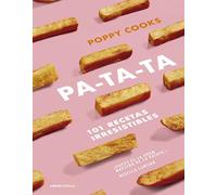 Patata: 101 recetas irresistibles