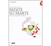 Patate su Marte. Una storia g-astronomica