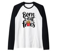 Patatine Fritte Born To Eat Fries Fry Lover Funny French Fry Maglia con Maniche Raglan