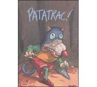 Patatrac! Ediz. illustrata