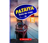 PATAYYA GUÍA DE VIAJE 2026: Carreteras costeras, mercados nocturnos y conexiones entre islas en el este de Tailandia