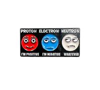 Patch Nation Proton I'm Positive, Electron I'm Negative, Neutron Whatever Metal Pin Spilla
