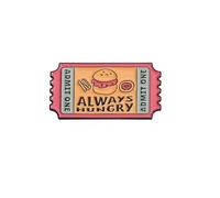 Patch Nation Spilla in metallo con scritta "Always Hungry Admit One Ticket"