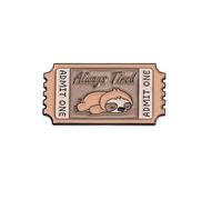 Patch Nation Spilla in metallo con scritta "Always Tired Admit One Ticket"