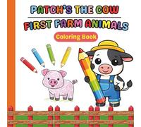 Patch The Cow First Farm Animal: A Bilingual English & Spanish Coloring Book