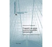 Patchareerat Yana L'Expatrié Un Acteur Social de la Mobilité Interna (Tascabile)