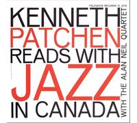Patchen, Kenneth - Kenneth Patchen Reads With Jazz In Canada