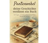 Patenonkel, deine Geschichte verdient ein Buch: Ein Erinnerungsbuch mit 52 Fragen, um seine Lebensgeschichte zu teilen - Ein besonderes Geschenk für Geburtstag, Weihnachten oder besondere Anlässe
