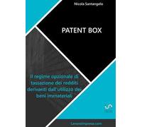 Patent box. Il regime opzionale di tassazione dei redditi derivanti dall'utilizzo dei beni immateriali
