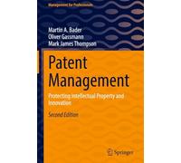 Patent Management: Protecting Intellectual Property and Innovation