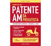 Patente AM da Privatista: Ciclomotore e Minicar senza Autoscuola: Domanda e Costi, Teoria, Prova Pratica e Simulatore Online con Tutti i 2.035 Quiz Ministeriali Spiegati