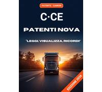 Patente C e CE: Manuale di teoria 2026 per C1, C, C1E e CE - micro-lezioni, schemi e mappe mentali. Leggi, visualizza, ricordi.