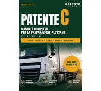 PATENTE C: Manuale completo per la preparazione all’esame