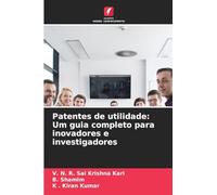 Patentes de utilidade: Um guia completo para inovadores e investigadores