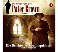 Pater Brown-die Neuen Fälle - Pater Brown - Die neuen Fälle - Die Beichte des Großinquisitors, 1 Audio-CD. Tl.3