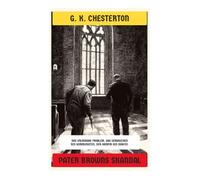 Pater Browns Skandal: Krimi-Klassiker: Das unlösbare Problem, Das Verbrechen des Kommunisten, Der Vampir des Dorfes…