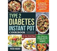 Pater Higher Type 2 Diabetes Instant Pot Cookbook (Tascabile)