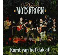 PATER MOESKROEN - KOMT VAN HET DAK AF!