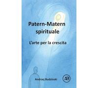 Patern-Matern spirituale. L'arte per la crescita