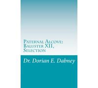 Paternal Alcove: Baluster XII,Selection: Selection