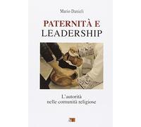 Paternità e leadership. L'autorità nelle comunità religiose