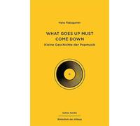 Paterno Wolfgang Platzgu What Goes Up Must Come Down: Hans Pl (Copertina rigida)