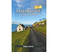 PATERNOSTER GUIDE DE VOYAGE 2025-2026: Du village de pêcheurs à l'escapade côtière - Un guide pratique et personnel de Paternoster, en Afrique du Sud