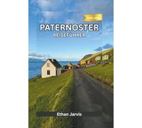 PATERNOSTER REISEFÜHRER 2025-2026: Vom Fischerdorf zum Küstenparadies - Ein praktischer und persönlicher Reiseführer für Paternoster, Südafrika