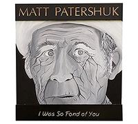 Patershuk, Matt - Was So Fond Of You