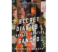 Paterson Joseph The Secret Diaries of Charles Ignatius Sancho (Tascabile)