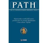 Path (2016). Vol. 152: Misericordia e verità dell'uomo: profezia per un mondo globalizzato e una cultura «liquida».